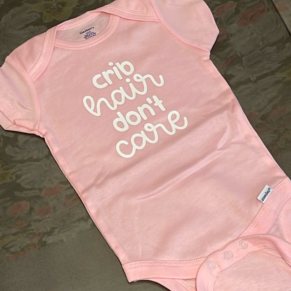 NWOT Gerber’s 3-6 Month Onesie with Handcrafted “Crib Hair Don’t Care”